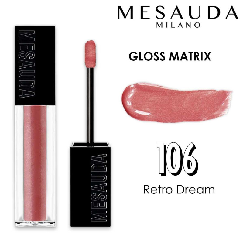 MESAUDA GLOSS MATRIX 106 - RETRO DREAM